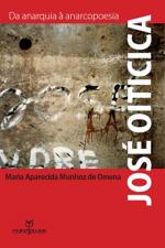 Resultado de imagem para josÃÂ© Oiticica: Da anarquia ÃÂ  anarcopesia de Maria Aparecida Munhoz de Omena